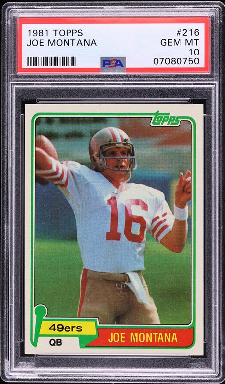 Joe Montana 1981 Topps · Base #216 · PSA 10, complete card front and slab label